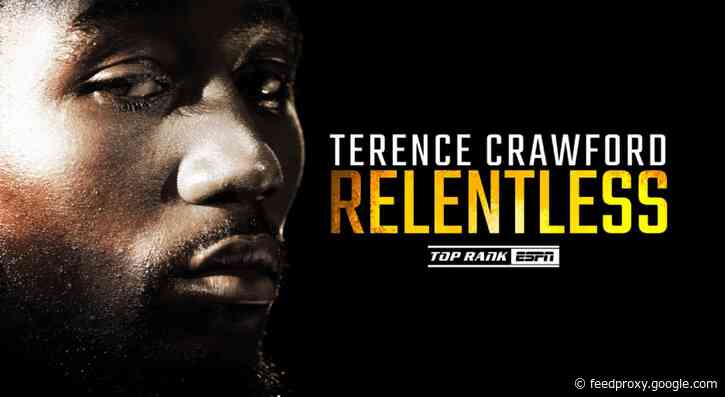 Relentless: Terence Crawford | Full Episode | Boxing Video