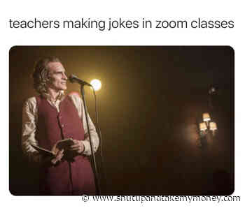 Teachers Making Jokes In Zoom Classes – Meme