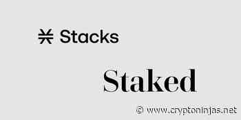 Blockstack partners with Staked enabling STX holders to earn bitcoin - CryptoNinjas