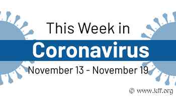This Week in Coronavirus: November 13 to November 19 | KFF - Kaiser Family Foundation