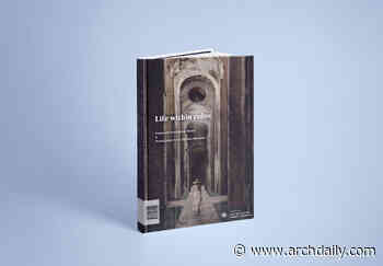 Call for Papers: Life Within Ruins: Essays on Architecture Restoration and Reuse Proposals for Piscina Mirabilis - ArchDaily