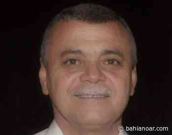 Bahia: morre ex-prefeito de Campo Formoso, Drº Chiquinho - BAHIA NO AR - bahianoar.com
