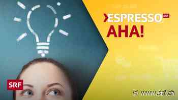 Interaktiv - «Espresso Aha!»: Senden Sie uns Ihre Frage! - Schweizer Radio und Fernsehen (SRF)