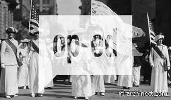 Overlooked; A Reflection on Progress and Equality of Women in Architecture - Archinect