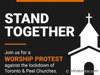 Bucking health orders, Windsor church members to rally at Toronto's 'Worship Protest' - Windsor Star