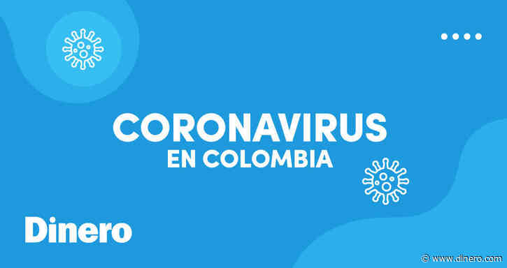 Colombia superó los 1,3 millones de casos de coronavirus este domingo - Dinero.com