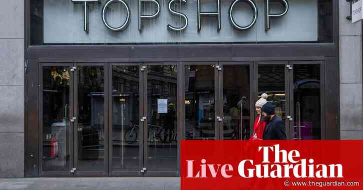 Arcadia falls into administration putting 13,000 jobs at risk  – business live