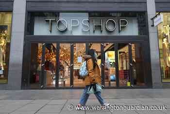 Arcadia group, owner of Topshop and Burton, enters administration - Warrington Guardian