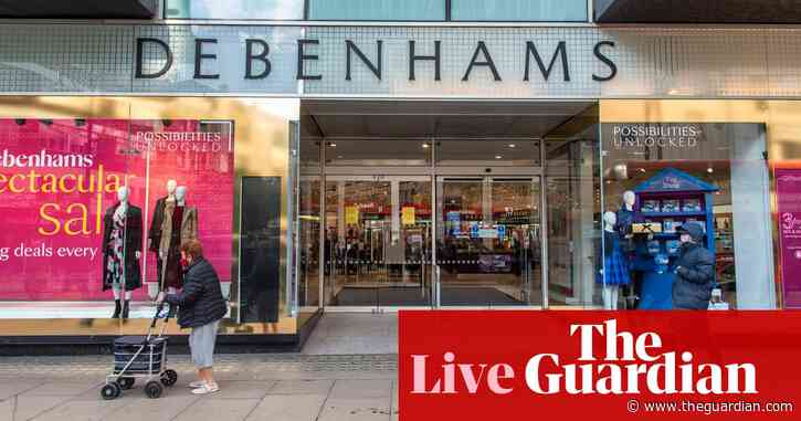 Debenhams to be wound down putting 12,000 jobs at risk   – as it happened