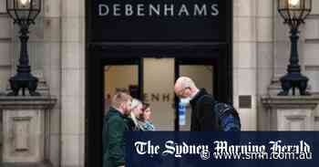 In dark day for UK retailing, 242-year-old Debenhams to shut - Sydney Morning Herald