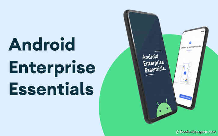 Android Enterprise Essentials distills security for smaller businesses