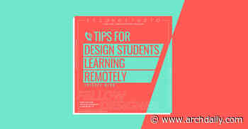 The Second Studio Podcast's Tips for Architecture and Design Students Learning Remotely - ArchDaily