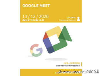 “Strumenti digitali”, il nuovo webinar è su Google Meet - Modena 2000