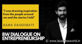 BW Dialogue on Entrepreneurship featuring Rana Daggubati Indian Film Actor Producer Entrepreneur - BW Businessworld