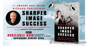 Sharper Image Success - Business Lessons from America's Gadget Guy - PRNewswire