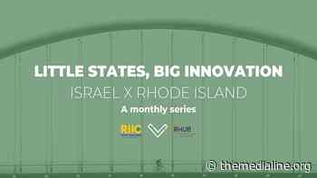 Little States, Big Innovation: Israel x Rhode Island - The Media Line
