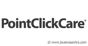 PointClickCare Technologies Announces Intent to Acquire Collective Medical, Creating the Largest Combined Acute and Post-Acute Care Network in North America - Business Wire