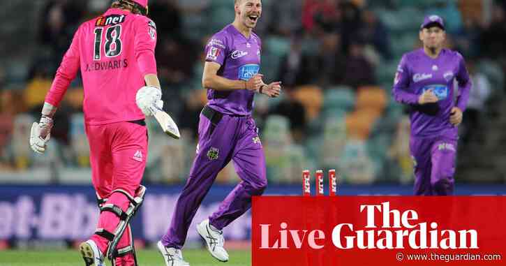 Big Bash League 2020 season opener: Hobart Hurricanes beat Sydney Sixers – as it happened