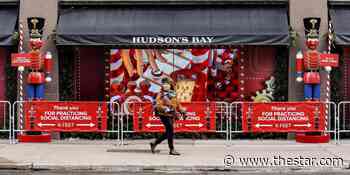 Hudson's Bay asks court to review retail shutdowns in Toronto and Peel — argues current rules are 'unreasonable and unfair' - Toronto Star