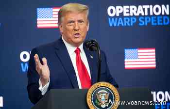Trump Hails Approved Coronavirus Vaccine as ‘Medical Miracle’ - Voice of America