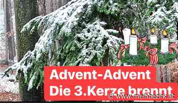 ADVENTZEIT: Wir zünden heute die 3. Kerze an - meinbezirk.at