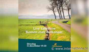 Online talkshow over De Bulkenaar: 'Stel je vragen en denk mee' - Internetbode