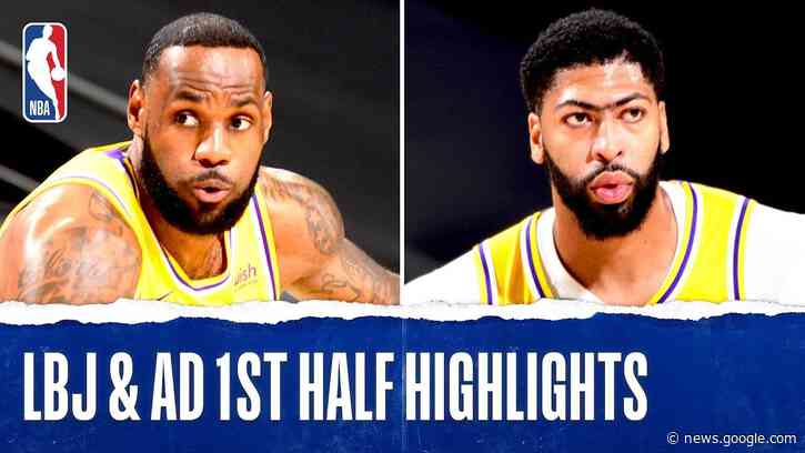 LeBron & AD 1st Half Highlights! - NBA
