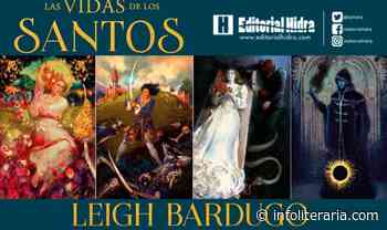 Hidra publica ‘La vida de los Santos’ de Leigh Bardugo, el nuevo libro del Grishaverso - Infoliteraria