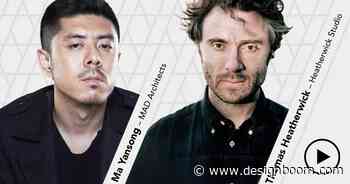 watch ma yansong + thomas heatherwick at 'architects, not architecture' - Designboom