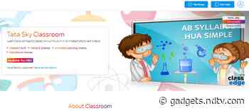 Tata Sky Classroom Education Service Launched for All Subscribers: All the Details