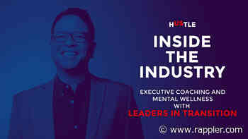 Inside the Industry: Executive coaching and mental wellness with Leaders in Transition - Rappler