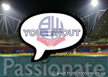 Bolton fans have their say on Wanderers' inconsistency in Your Shout - The Bolton News