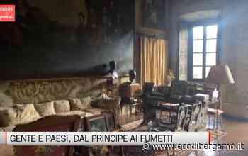 Gente e Paesi, tappe a Clusone, Chiuduno e Città Alta - L'Eco di Bergamo