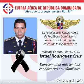 FARD lamenta muerte de coronel piloto Ramón Israel Rodríguez Cruz - Noticias SIN - Servicios Informativos Nacionales