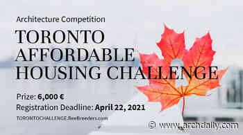 Toronto Affordable Housing Challenge - ArchDaily
