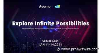 CES 2021: Dreame Technology will Display its Flagship Cleaning Products for Smart Home