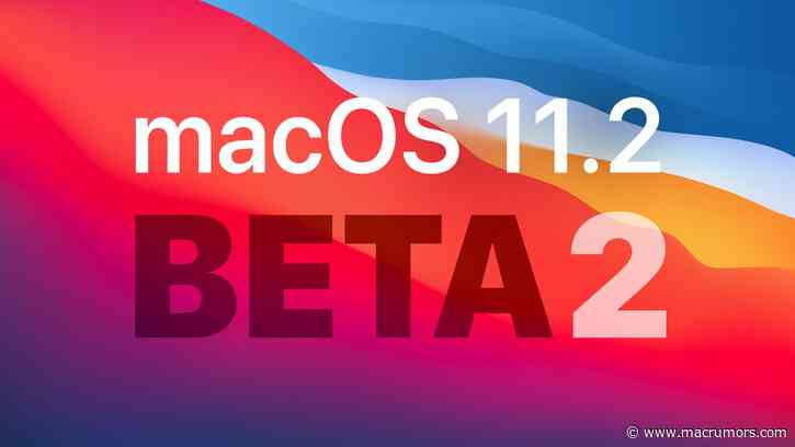 Apple Seeds Second Beta of macOS Big Sur 11.2 to Developers [Update: Public Beta Available]