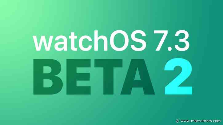 Apple Seeds Second Beta of watchOS 7.3 to Developers