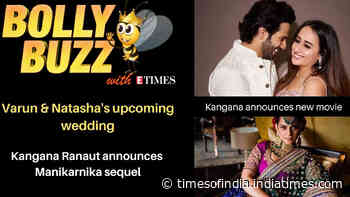 Bolly Buzz: Varun Dhawan and Natasha Dalal's wedding plans; Kangana Ranaut to make 'Manikarnika' sequel