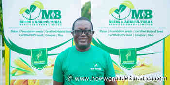 Entrepreneur explains the ups and downs of building a seed company in Ghana - How we made it in Africa