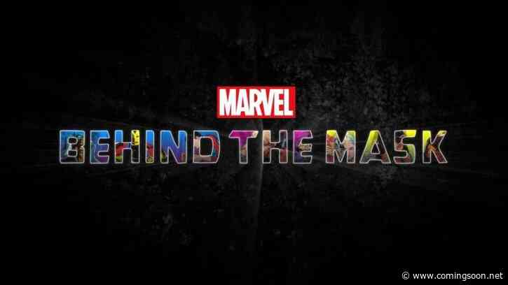 Marvel’s Behind the Mask: New Documentary Special Set For Disney+