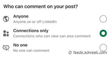 LinkedIn Lets Members Choose Who Can Comment on Their Posts