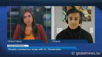 Weekly coronavirus re-cap with Dr. Deonandan | Watch News Videos Online - Globalnews.ca