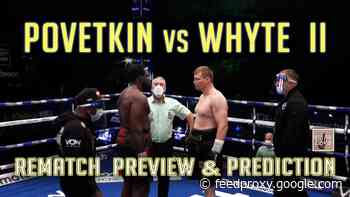 VIDEO: Povetkin vs Whyte 2 – Preview & Prediction