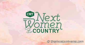 CMT reveals Next Women of Country 2021 - The Music Universe.