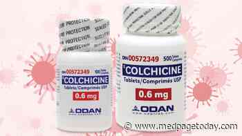 Colchicine for Early COVID-19? Trial May Support Oral Therapy at Home