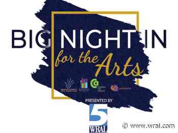 WRAL announces Big Night In for the Arts fundraiser - WRAL.com