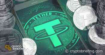 Tether Issuance Hits $25 Billion as USDT on Exchanges, DeFi Reaches New High - Crypto Briefing