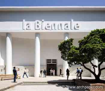 The Venice Architecture Biennale will go ahead with a physical opening in May 2021 - The Architect's Newspaper