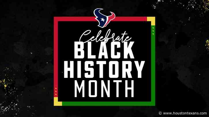 The Houston Texans organization will participate in an educational initiative aimed at educating the staff and fans on the role and impact African Americans have had in our local community, business, education and sports, highlighting Houstonians. - Houst